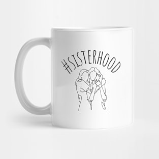 #sisterhood Mug